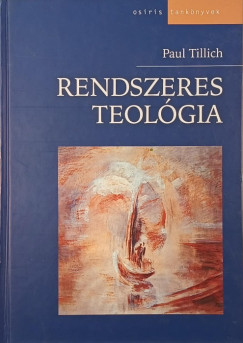 Paul Tillich - Rendszeres teológia