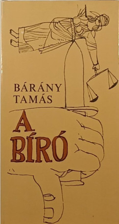 Bárány Tamás - A bíró (dedikált)