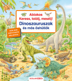 Peter Nieländer - Ablakos Keress, találj, mesélj! Dinoszauruszok