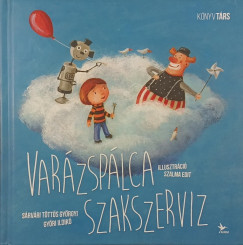 Győri Ildikó - Sárvári Györgyi - Varázspálca szakszervíz