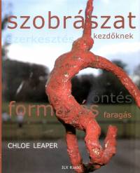 Chloe Leaper - Szobrszat kezdknek
