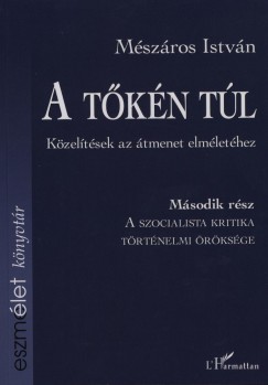 Mszros Istvn - A tkn tl - Kzeltsek az tmenet elmlethez