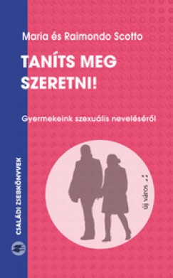 Maria Scotto - Raimondo Scotto - Tants meg szeretni!
