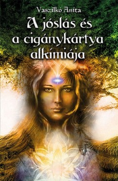 Vaszilk Anita - A jsls s a cignykrtya alkmija
