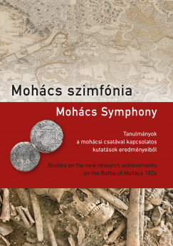 Trk Attila  (Szerk.) - Varga Szabolcs  (Szerk.) - Mohcs szimfnia