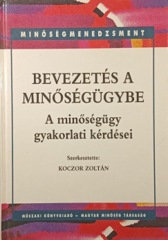 Dr. Koczor Zolt�n  (Szerk.) - Bevezet�s a min�s�g�gybe
