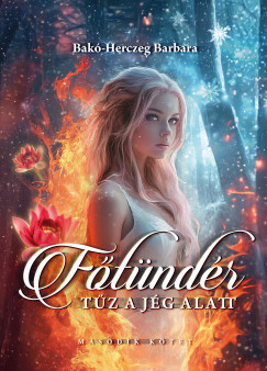 F�t�nd�r (2. k�tet) - T�z a j�g alatt