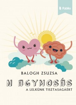 Balogh Zsuzsa - N agymoss - A lelknk tisztasgrt