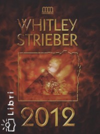 Whitley Strieber - 2012