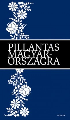 Ills Andrea  (Szerk.) - Pk Attila  (Szerk.) - Pillants Magyarorszgra