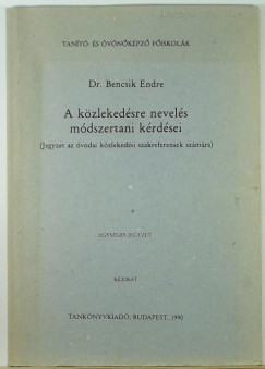 Dr. Bencsik Endre - A kzlekedsre nevels mdszertani krdsei