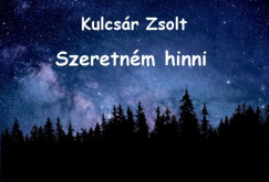 Kulcsr Zsolt - Szeretnm hinni
