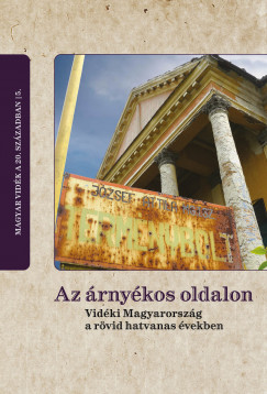 Csikós Gábor  (Szerk.) - Horváth Gergely  (Szerk.) - Az árnyékos oldalon