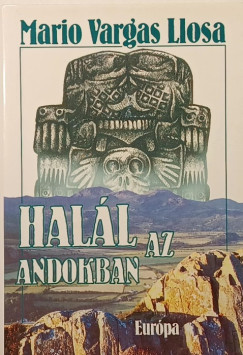 Mario Vargas Llosa - Halál az Andokban