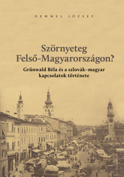 Demmel Jzsef - Szrnyeteg Fels-Magyarorszgon?