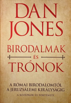 Dan Jones - Birodalmak s trnok