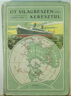 Sebk Imre - t vilgrszen keresztl