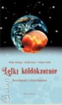 Hidas Gyrgy - Raffai Jen - Vollner Judit - Lelki kldkzsinr