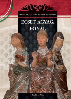 Szilgyi Rita - Ecset, agyag, fonal