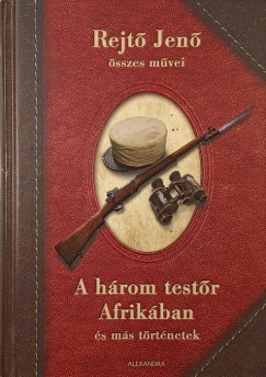 Rejt Jen - A hrom testr Afrikban s ms trtnetek