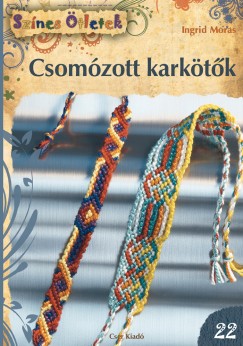 Ingrid Moras - Csomzott karktk