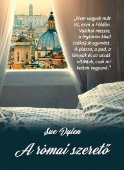 Sue Dylen - A rmai szeret (A rmai szeret 1.)