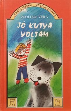 Zsoldos Vera - Jó kutya voltam