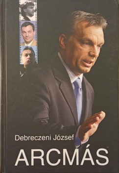 Debreczeni J�zsef - Arcm�s