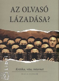 Brny Tibor  (Szerk.) - Rnai Andrs  (Szerk.) - Az olvas lzadsa?
