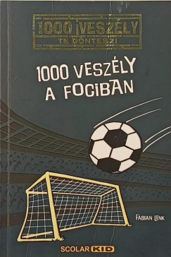 Fabian Lenk - 1000 vesz�ly a fociban