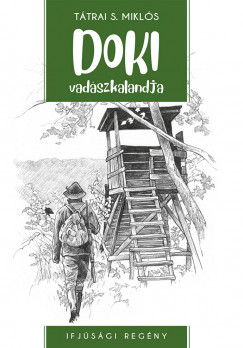 Ttrai S. Mikls - Doki vadszkalandja