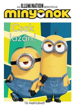 Minyonok - Csak lazn!