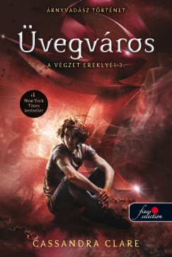 Cassandra Clare - vegvros - A vgzet ereklyi 3.