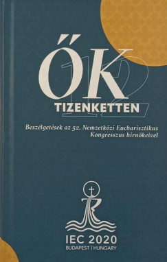 Sndor Csilla  (Szerk.) - Zsuffa Tnde  (Szerk.) - k tizenketten