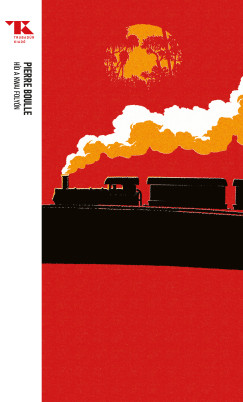 Pierre Boulle - H�d a Kwai foly�n