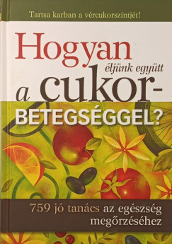 Hogyan éljünk együtt a cukorbetegséggel?