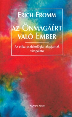 Erich Fromm - Az nmagrt val ember