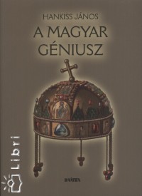 Hankiss Jnos - A magyar gniusz