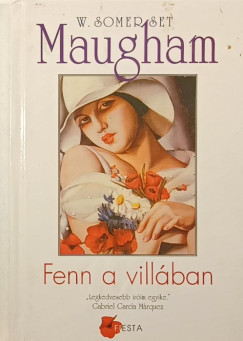 William Somerset Maugham - Fenn a villában