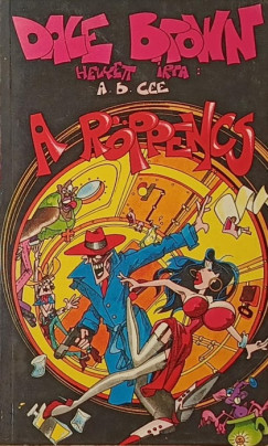 A. B. Cee - A r�ppencs avagy menjen le Bandiba!