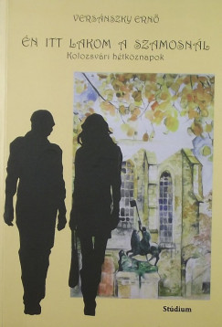 Versánszky Ernő - Én itt lakom a Szamosnál