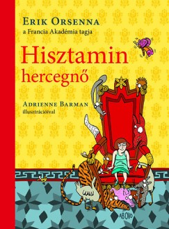 Erik Orsenna - Hisztaminhercegn