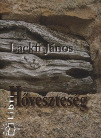 Lackfi Jnos - Hvesztesg