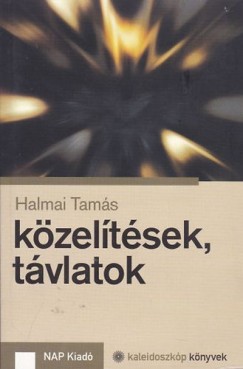 Halmai Tams - Kzeltsek, tvlatok