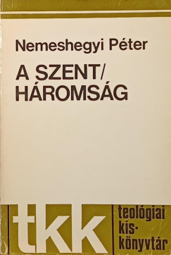 Nemeshegyi Pter - A Szenthromsg
