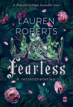 Lauren Roberts - Fearless - A rettenthetetlen