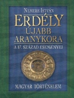 Nemere Istvn - Erdly jabb aranykora