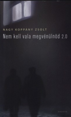 Nagy Koppny Zsolt - Nem kell vala megvnlnd 2.0