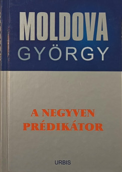 Moldova Gyrgy - A negyven prdiktor