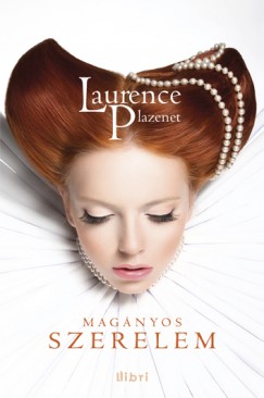 Laurence Plazenet - Magnyos szerelem